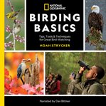 National Geographic Birding Basics : Tips, Tools, and Techniques for Great Bird-watching cover image cdn