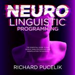 Neuro linguistic programming: the essential guide to nlp cover image cdn