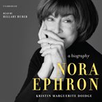 Nora Ephron : a biography cover image cdn