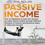Passive income: the #1 playbook to learn the secrets to make money online through different strea cover image cdn
