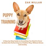 Puppy training: a step-by-step guide to everything you need to know to raise the perfect dog in a cover image cdn