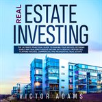 Real estate investing: the ultimate practical guide to making your riches, retiring early and bui cover image cdn