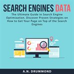 Search engines data: the ultimate guide in search engine optimization. discover proven strategies cover image cdn