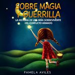 Sobre magia y guerrilla cover image cdn