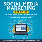 Social media marketing 2 books in 1: the ultimate guide to become a social media specialists – le cover image cdn