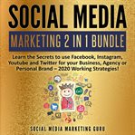 Social media marketing 2 in 1 bundle: learn the secrets to use facebook, instagram, youtube and t cover image cdn