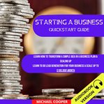 Starting a business quickstart guide: learn how to transform a simple idea in a business plan & s cover image cdn