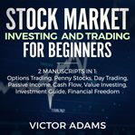 Stock market investing and trading for beginners (2 manuscripts in 1): options trading penny stoc cover image cdn
