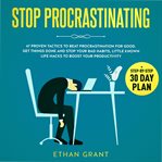 Stop procrastinating, 67 proven tactics to beat procrastination for good.get things done and stop cover image cdn