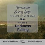 Terror on every side! the life of jeremiah volume 3 – darkness falling cover image cdn