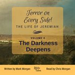 Terror on every side! the life of jeremiah, volume 4 – the darkness deepens cover image cdn