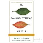 The 60-something crisis : how to live an extraordinary life in retirement cover image cdn
