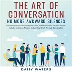 The art of conversation: no more awkward silences cover image cdn