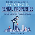 The beginners guide on investing in rental properties: discover how to earn money renting your pr cover image cdn