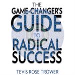 The game changer's guide to radical success cover image cdn