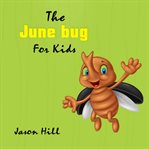 The june  bug for kids (library edition) cover image cdn