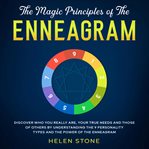 The magic principles of the enneagram discover who you really are, your true needs and those of o cover image cdn