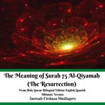 The meaning of surah 75 al-qiyamah (the resurrection) from holy quran cover image cdn
