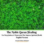The noble quran healing for deep sadness & depression plus improve spiritual health english versi cover image cdn