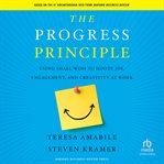The progress principle : using small wins to ignite joy, engagement, and creativity at work cover image cdn
