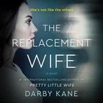 The replacement wife : a novel cover image cdn
