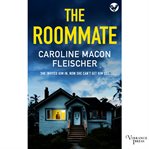 The roommate : a dark and twisty psychological thriller with an ending you won't forget cover image cdn