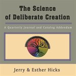 The science of deliberate creation: a quarterly journal and catalog addendum - jul, aug, sept, 2 cover image cdn