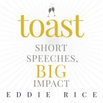 Toast : short speeches, big impact cover image cdn