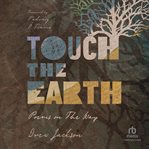 Touch the earth : poems on the way cover image cdn