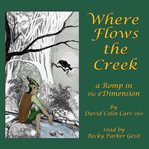 Where flows the creek: a romp in the edimension cover image cdn