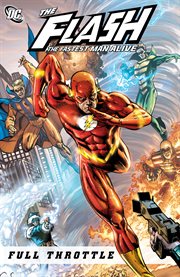 The Flash, the fastest man alive : full throttle. Issue 7-13 cover image cdn