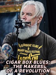 Cigar box blues - the making of a revolution : the making of a revolution cover image cdn