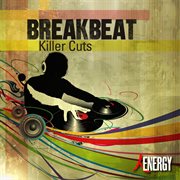 Breakbeat - killer cuts : killer cuts cover image cdn