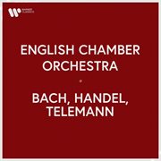 English chamber orchestra - bach, handel & telemann : Bach, Handel & Telemann cover image cdn