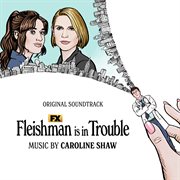 Fleishman is in trouble [original soundtrack] : original soundtrack cover image cdn