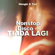Nonstop disco - tiada lagi : Tiada Lagi cover image cdn
