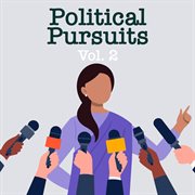 Political pursuits, vol. 2 cover image cdn