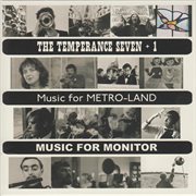 The temperance seven + 1 music for metro-land / music for monitor - the temperance seven : Music for monitor cover image cdn