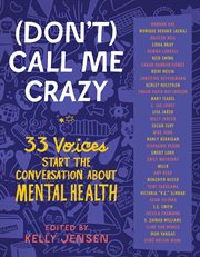 (Don't) call me crazy : 33 voices start the conversation about mental health cover image cdn