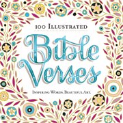 100 illustrated Bible verses : inspiring words, beautiful art cover image cdn