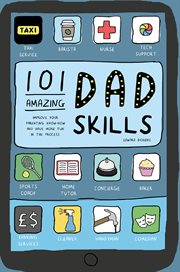 101 amazing dad skills : improve your parenting know-how and have more fun in the process cover image cdn
