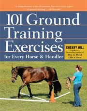 101 ground training exercises for every horse & handler cover image cdn