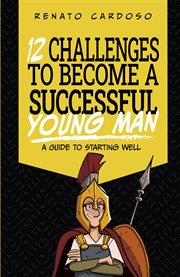12 challenges to become a successful young man : A guide to starting well cover image cdn