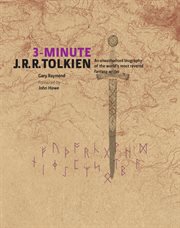 3-Minute J.R.R. Tolkien : an unauthorised biography of the world's most revered fantasy writer cover image cdn