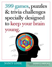 399 Games, Puzzles and Trivia Challenges Specially Designed to Keep Your Brain Young cover image cdn
