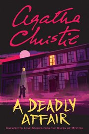 A deadly affair : unexpected love stories from the queen of mystery cover image cdn