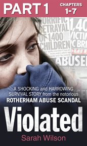 A shocking and harrowing survival story from the notorious rotherham abuse sc : Violated cover image cdn