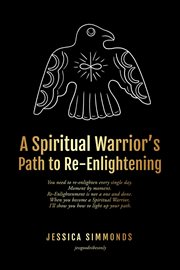 A spiritual warrior's path to re-enlightening : Enlightening cover image cdn