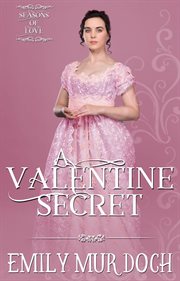 A valentine secret: a sweet regency romance : A Sweet Regency Romance cover image cdn