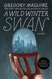 A wild winter swan : a novel cover image cdn